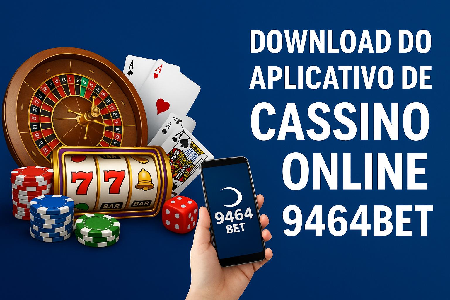 Baixar o 9464BET Cassino App
