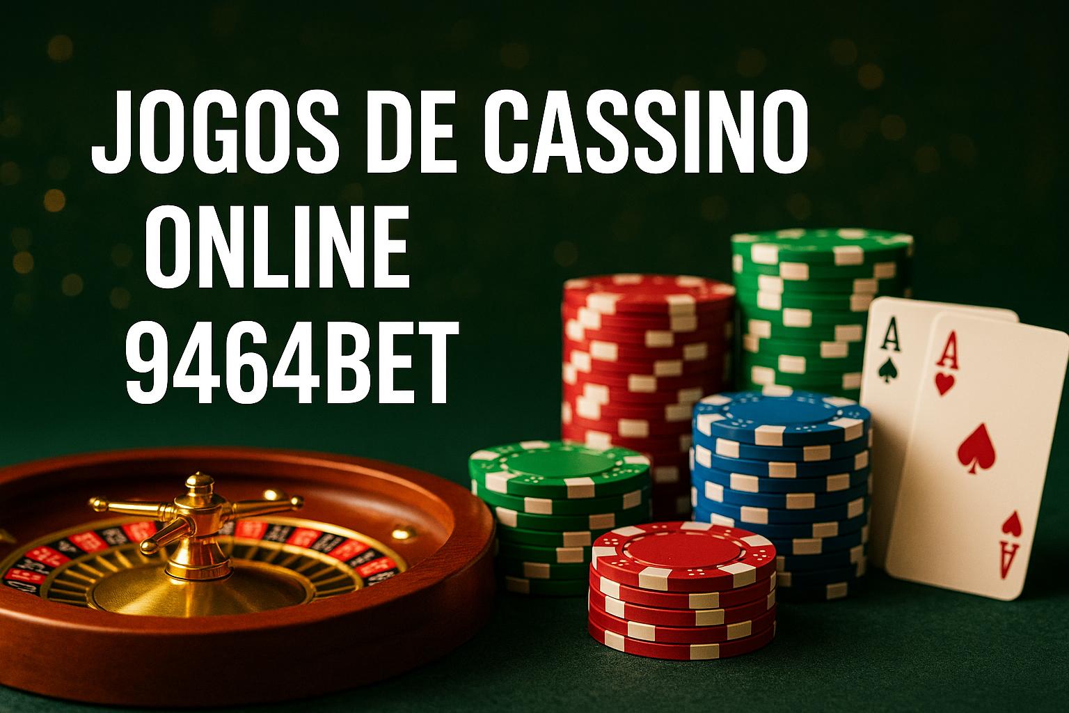 Jogos de cassino online inovadores e emocionantes na 9464BET